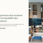 1 Limportance des actuaires dans la rentabilite des assurances